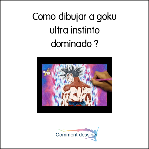 Como dibujar a goku ultra instinto dominado